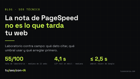 Velocidad web: la nota de PageSpeed es de laboratorio y el tiempo de carga real de tus visitas es otro dato
